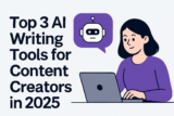 Top 3 AI Writing Tools for Content Creators in 2025